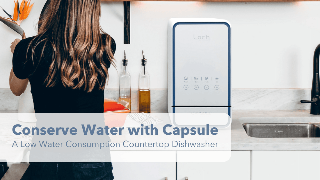 Conserve Water with Capsule: A Low Water Consumption Countertop Dishwasher